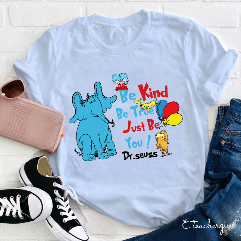 Horton The Elephant Be Kind Just Be You Teacher T-Shirt