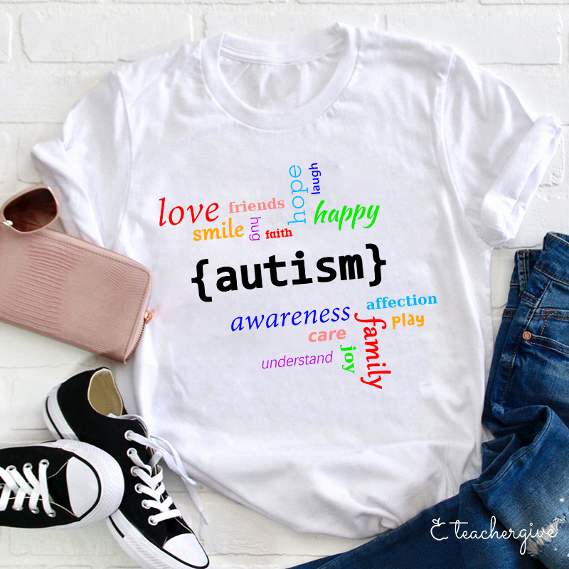 Love Smile Faith Autism Teacher T-Shirt