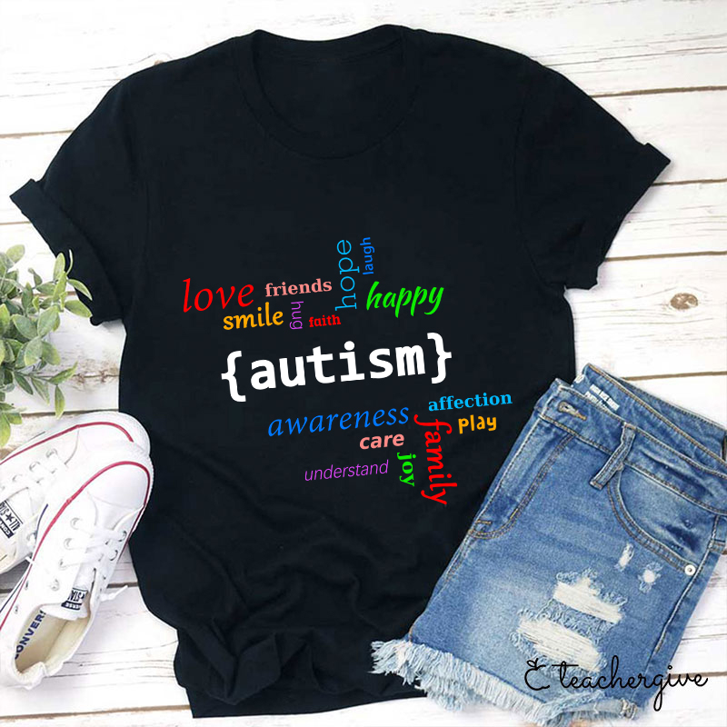 Love Smile Faith Autism Teacher T-Shirt