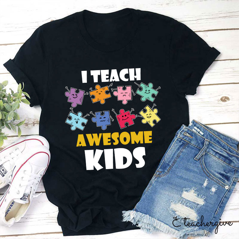 I Teach Awesome Kids Teacher T-Shirt