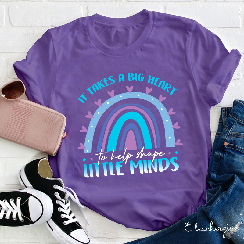 It Takes A Big Heart To Help Little Minds Teacher T-Shirt