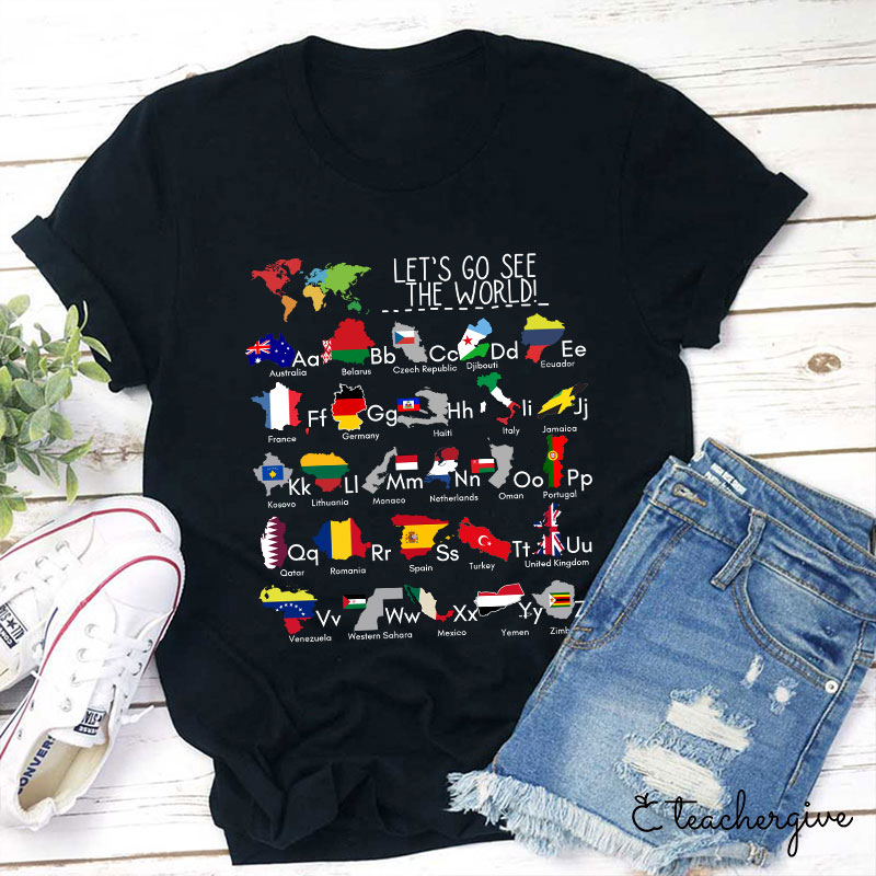 Let's Go See The World Teacher T-Shirt