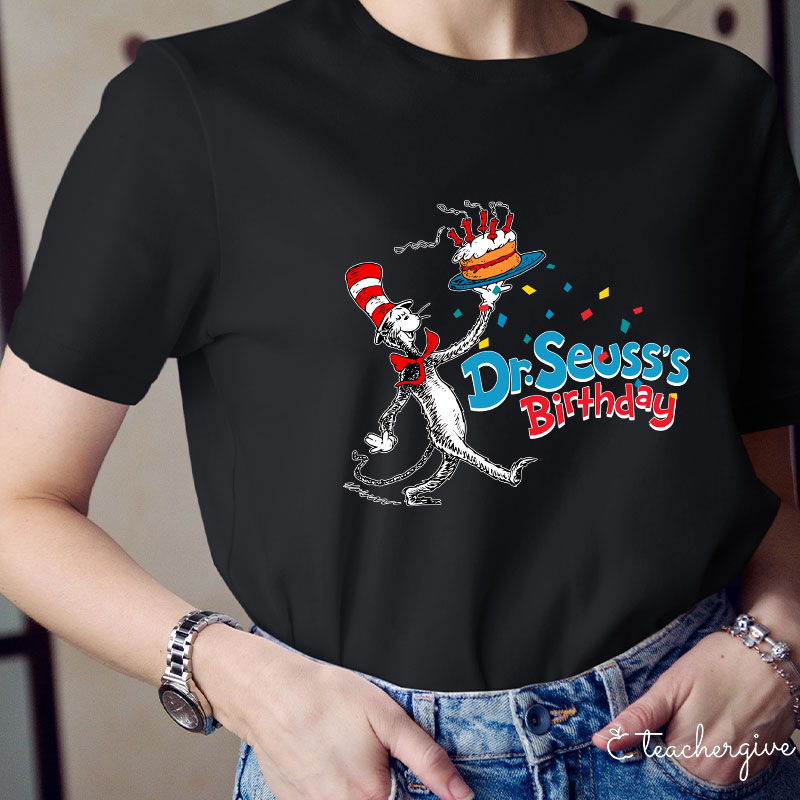 Dr.Seuss Birthday Teacher T-Shirt