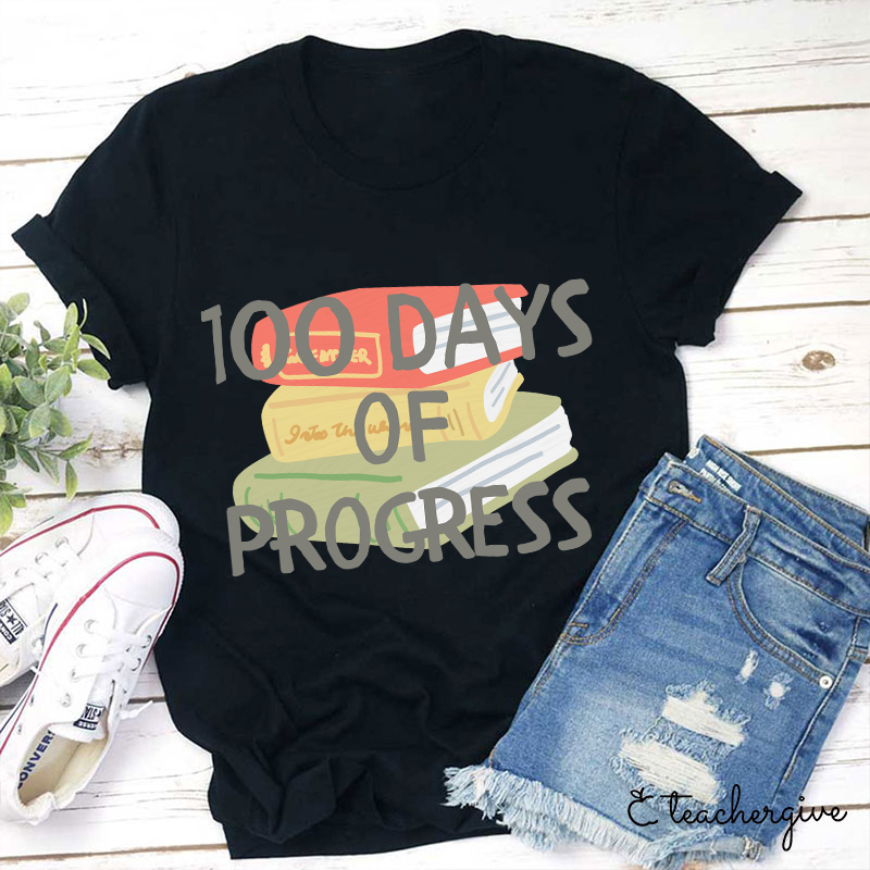 100 Days Of Progress Books Teacher T-Shirt