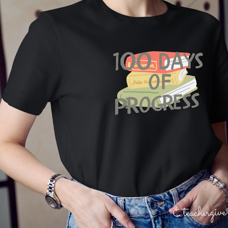 100 Days Of Progress Books Teacher T-Shirt