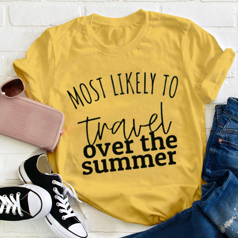 Personalized Most Likely To All Summer Teacher T-Shirt