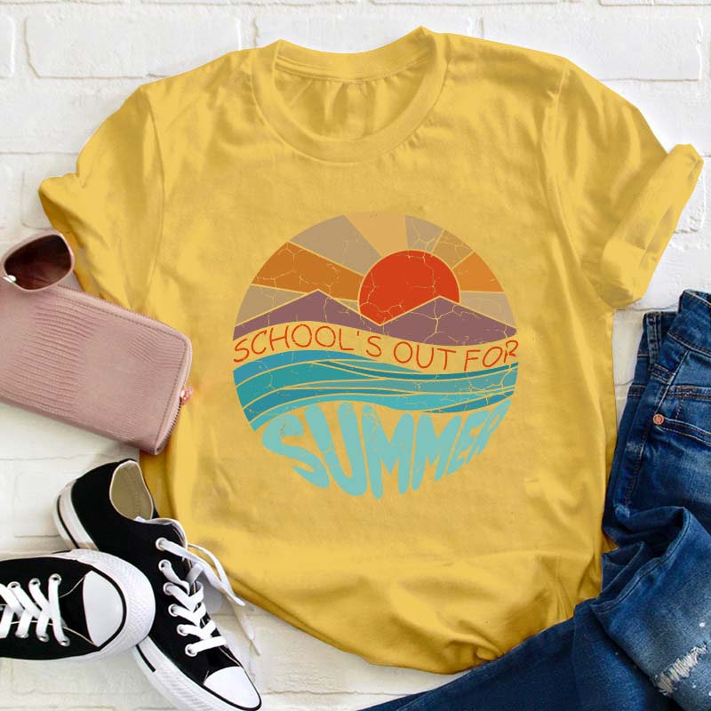 School Is Out For Summer Teacher T-Shirt
