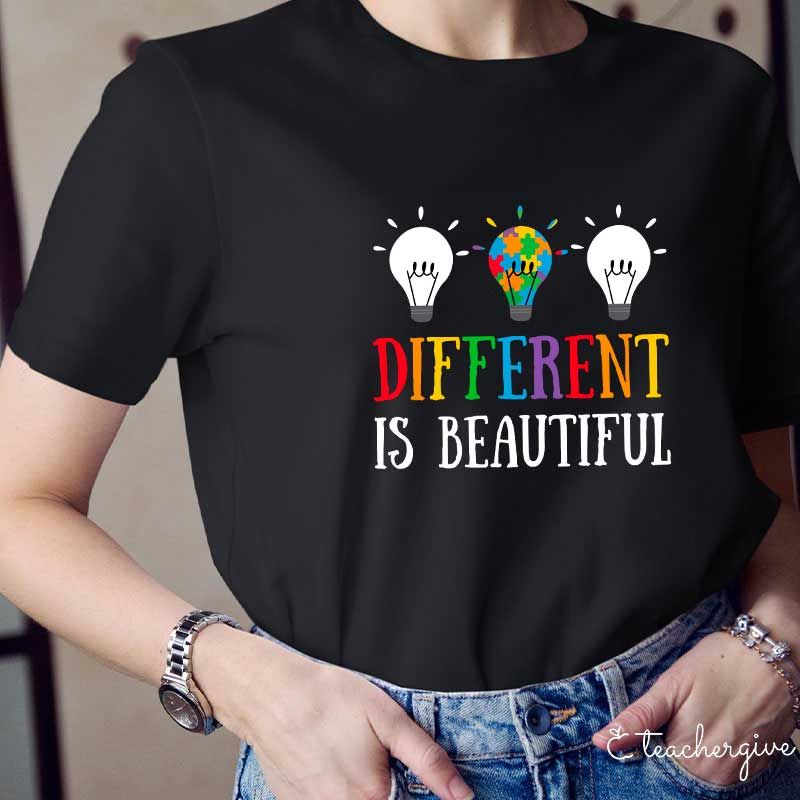 Different Is Beautiful Teacher T-Shirt