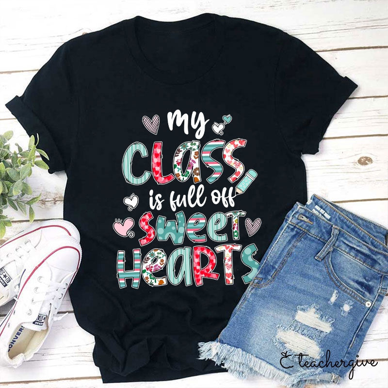 Mixed Pattern My Class Is Full Of Sweet Hearts Teacher T-Shirt
