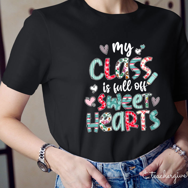Mixed Pattern My Class Is Full Of Sweet Hearts Teacher T-Shirt