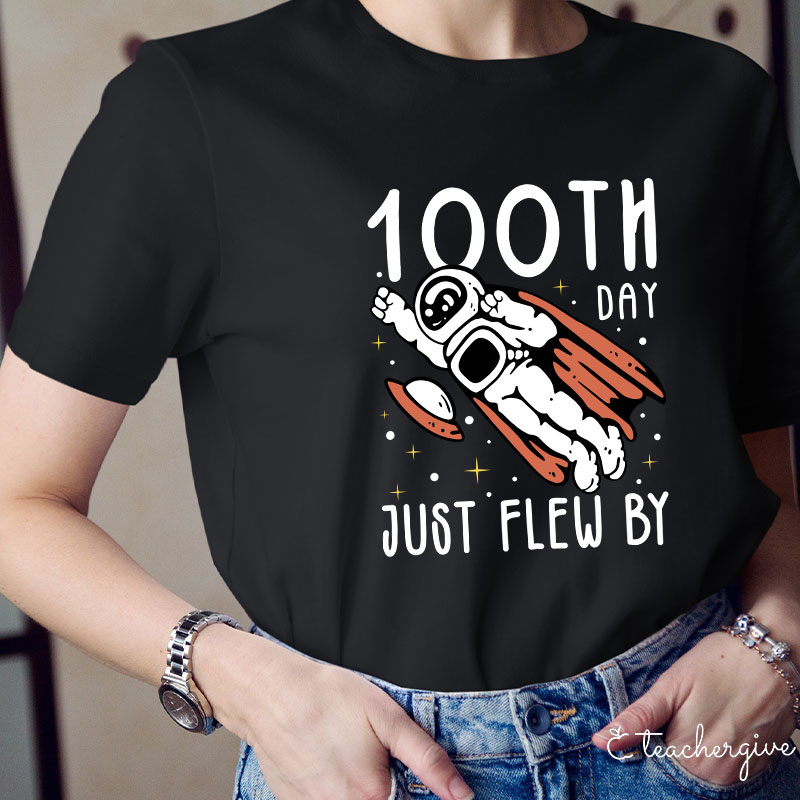 100th Day Just Flew By Teacher T-Shirt