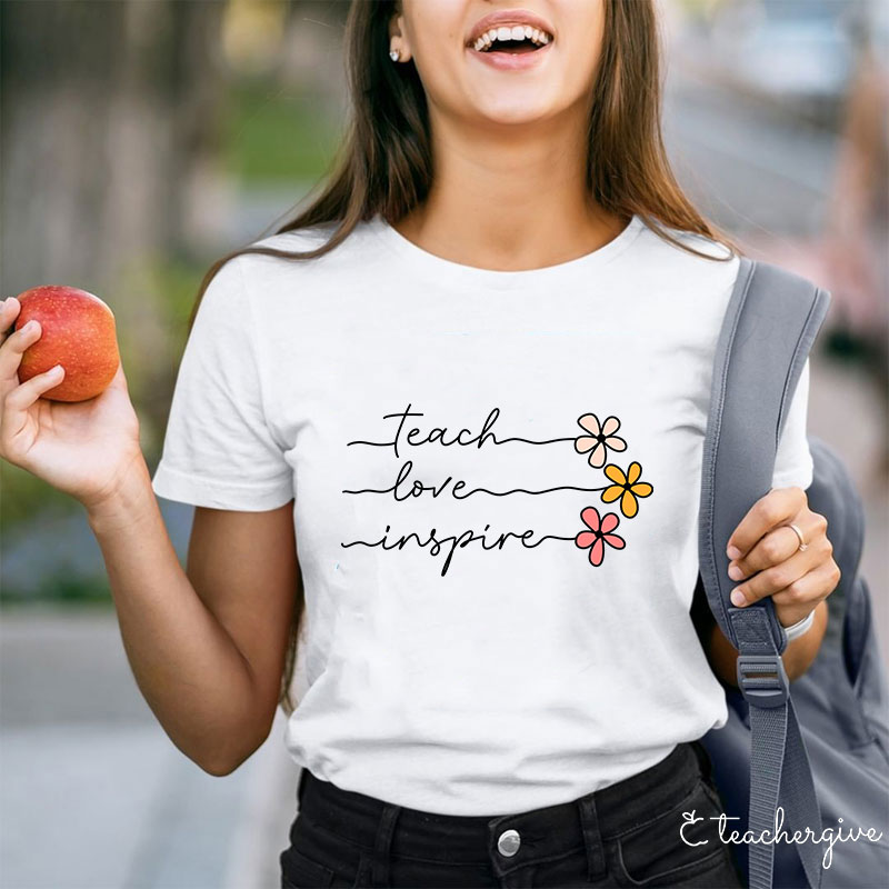 Teach Love Inspire 3 Flowers Teacher T-Shirt