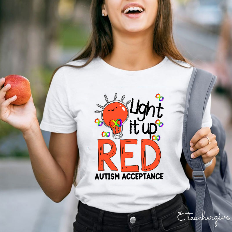 Light It Up Red Auyism Acceptance Teacher T-Shirt