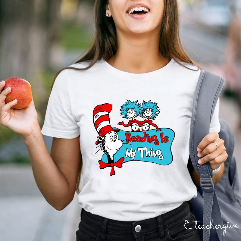 Reading Is My Thing Cat In The Hat Teacher T-Shirt