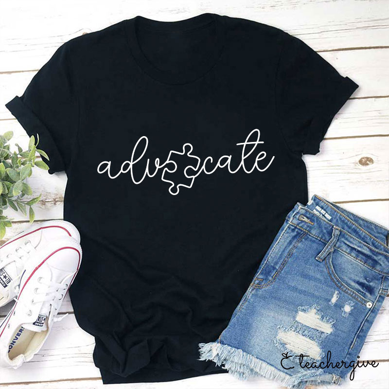 Advocate Puzzle Piece Teacher T-Shirt