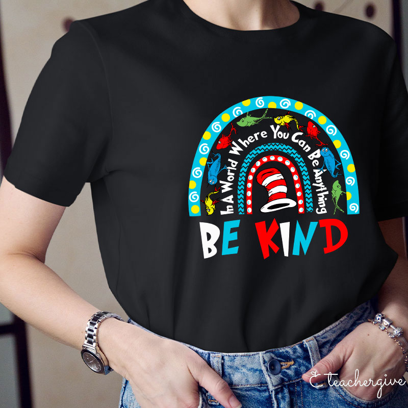 Dr. Seuss Rainbow Be Kind Teacher T-Shirt