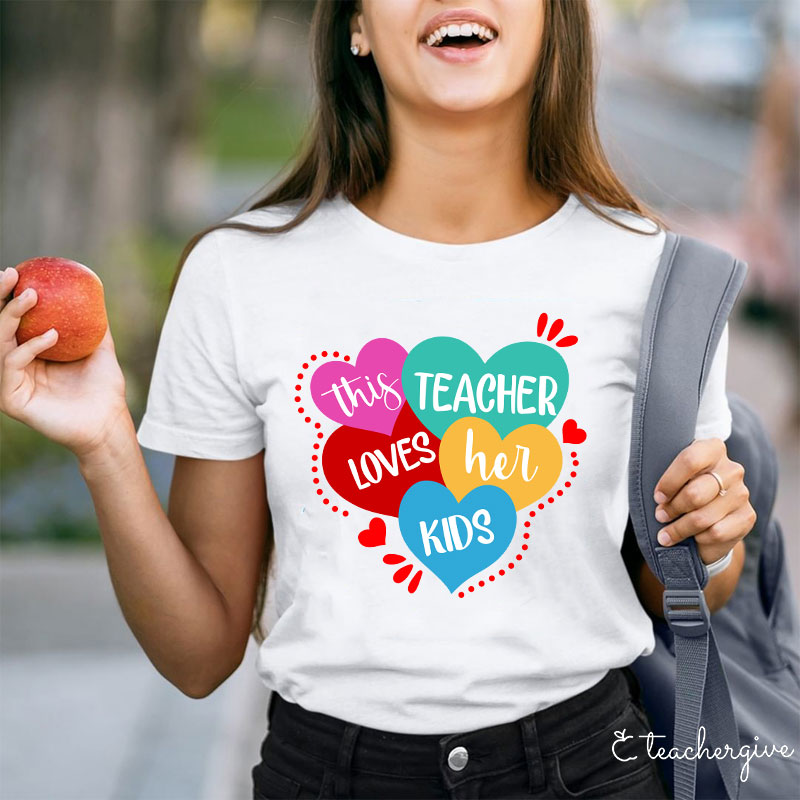 This Teacher Loves Her Kids Teacher T-Shirt