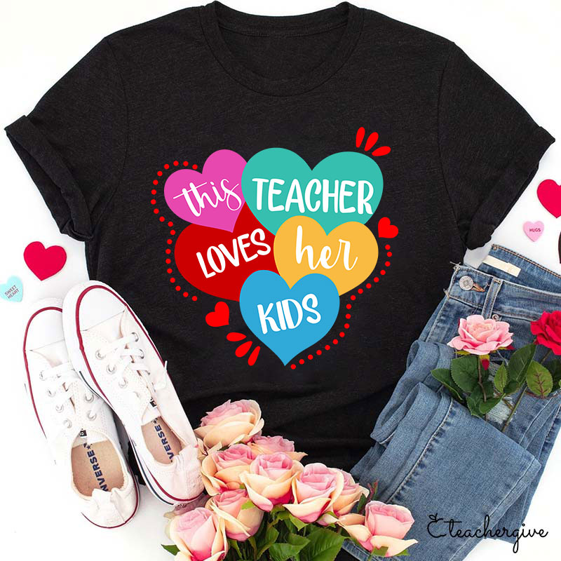 This Teacher Loves Her Kids Teacher T-Shirt