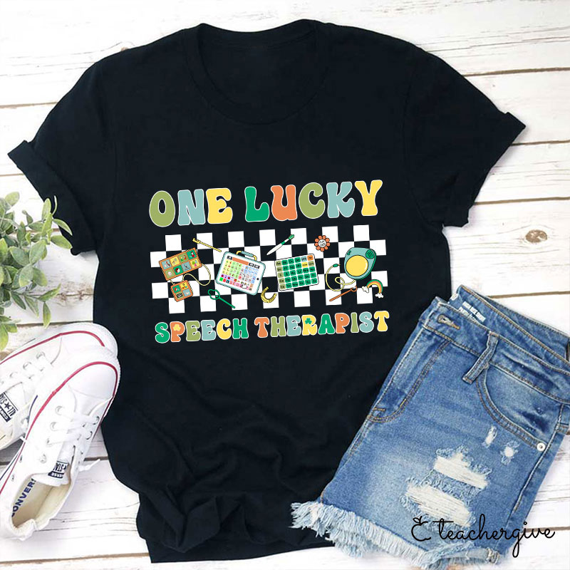 One Lucky Speech Therapist Teacher T-Shirt