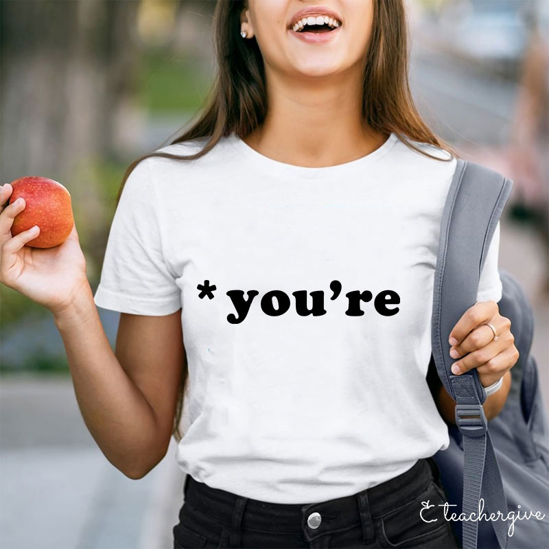 You're Teacher T-Shirt