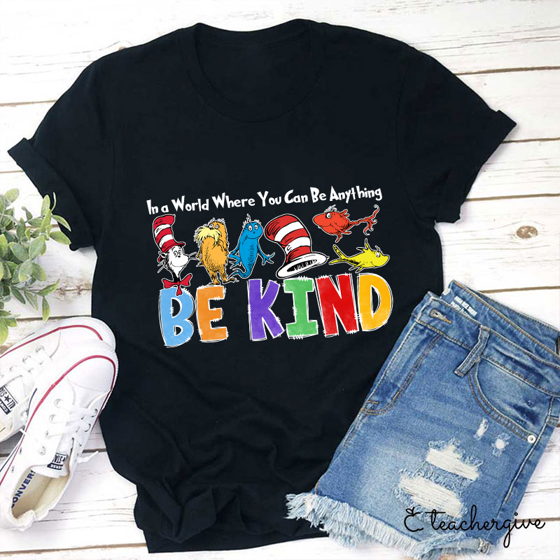 Remember To Be Kind Teacher T-Shirt