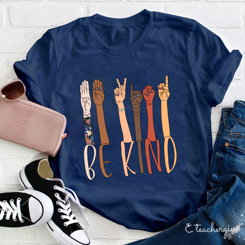 Be Kind Hand Gesture Of Different Races Teacher T-Shirt