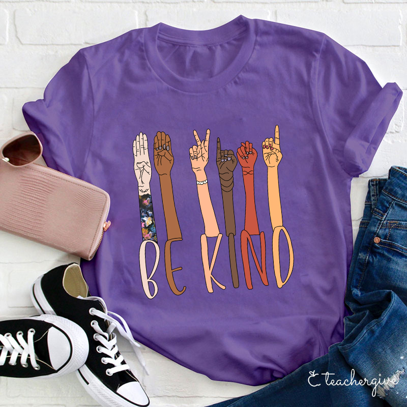 Be Kind Hand Gesture Of Different Races Teacher T-Shirt