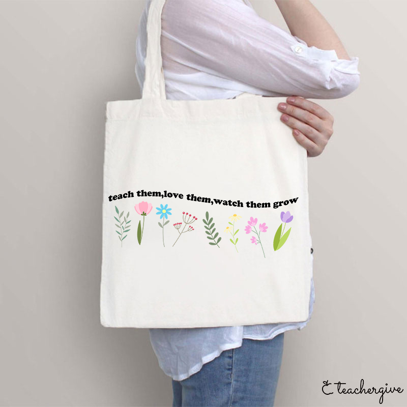Teach Them Love Them Flower Tote Bag