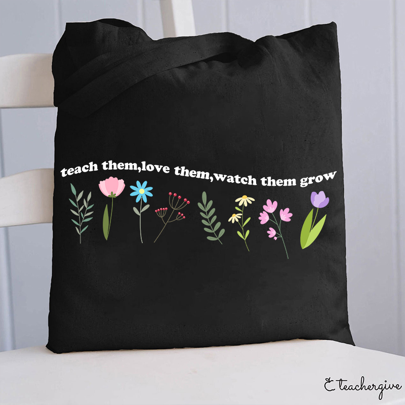 Teach Them Love Them Flower Tote Bag