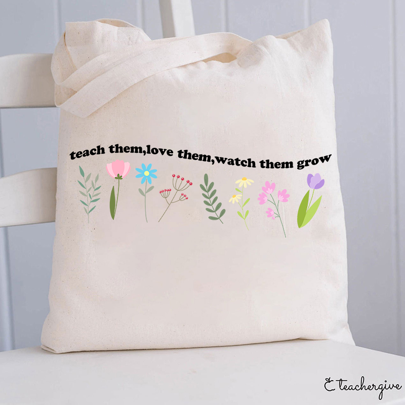 Teach Them Love Them Flower Tote Bag