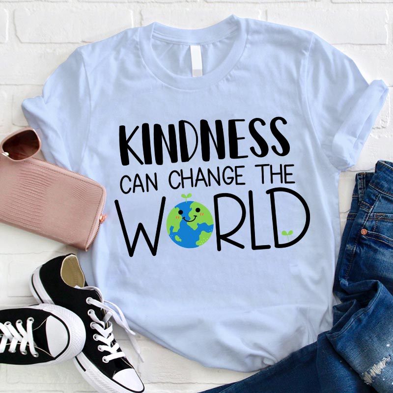 Kindness Can Change The World Love T-Shirt