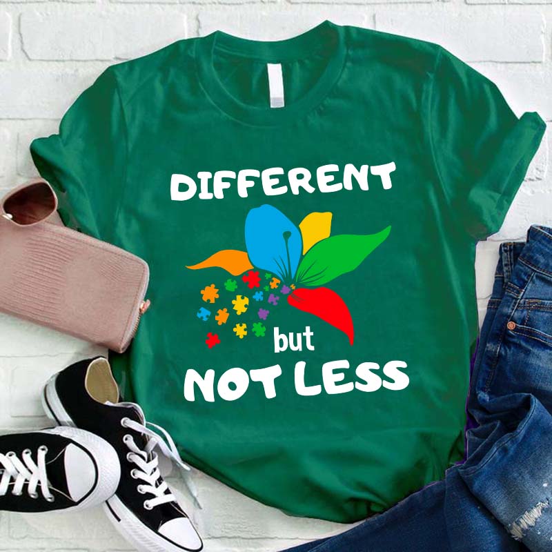 Different But Not Less Teacher T-Shirt