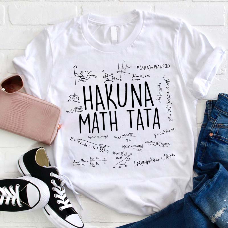 Hakuna Math Tata Teacher T-Shirt
