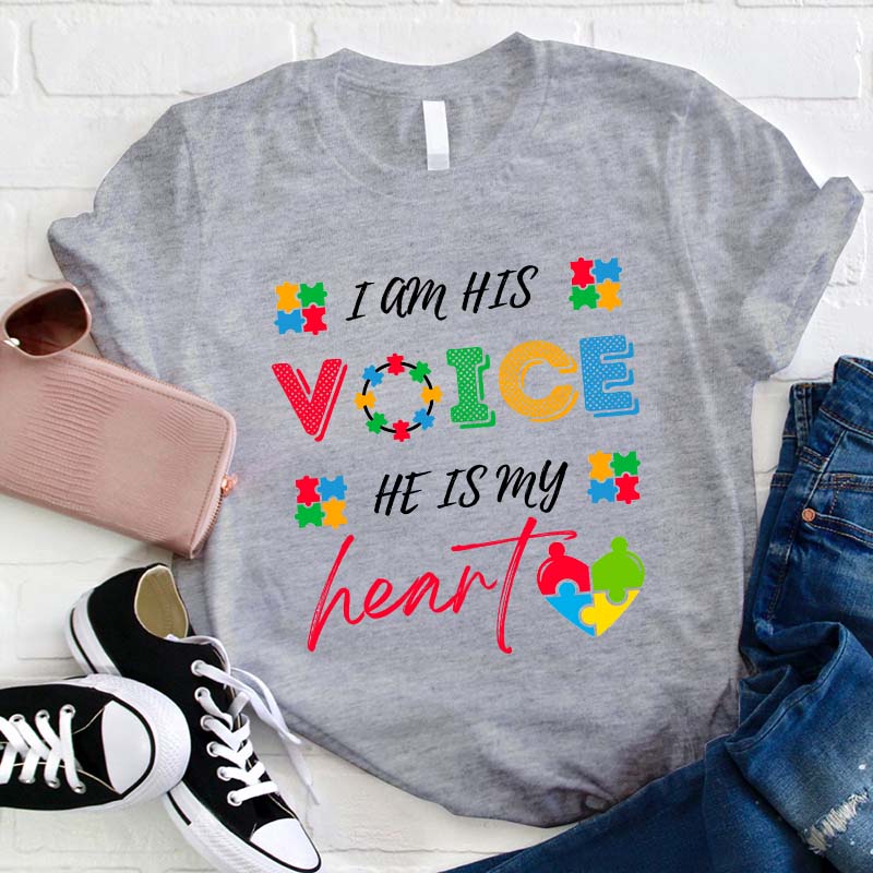 I Am His Voice He Is My Heart Teacher T-Shirt