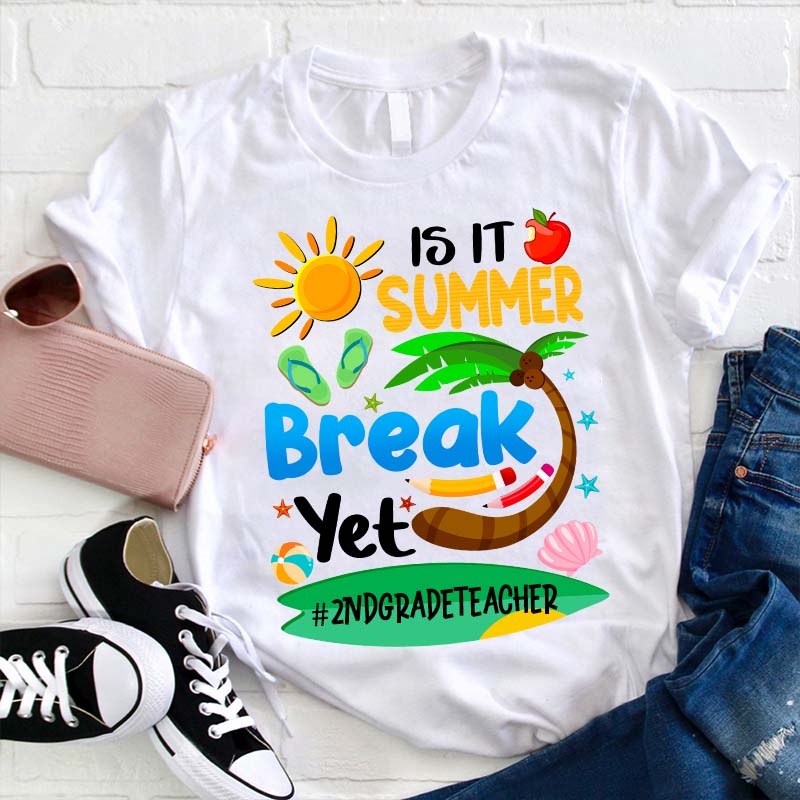 Personalized It Is Summer Break Yet Teacher T-Shirt