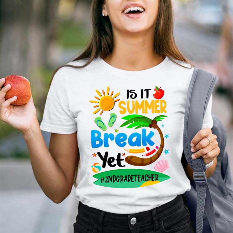 Personalized It Is Summer Break Yet Teacher T-Shirt