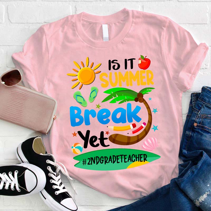 Personalized It Is Summer Break Yet Teacher T-Shirt