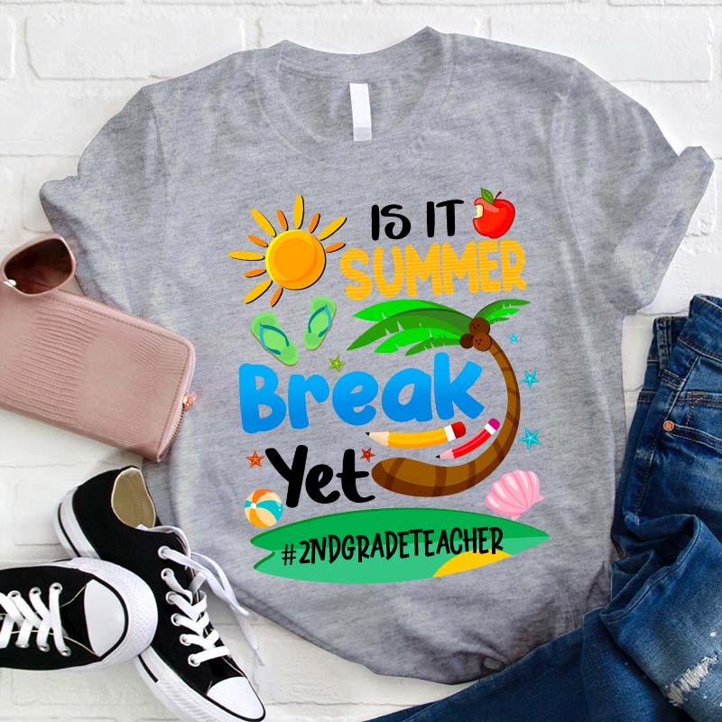 Personalized It Is Summer Break Yet Teacher T-Shirt