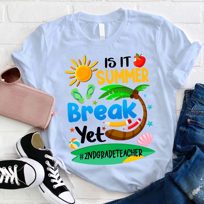 Personalized It Is Summer Break Yet Teacher T-Shirt