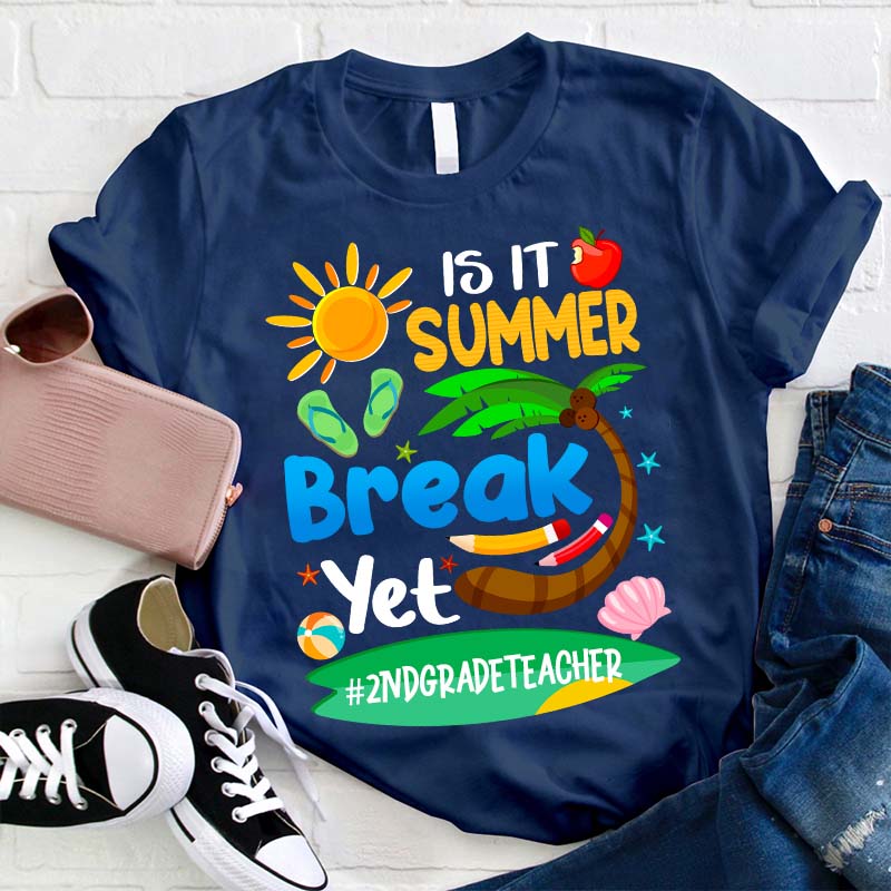 Personalized It Is Summer Break Yet Teacher T-Shirt
