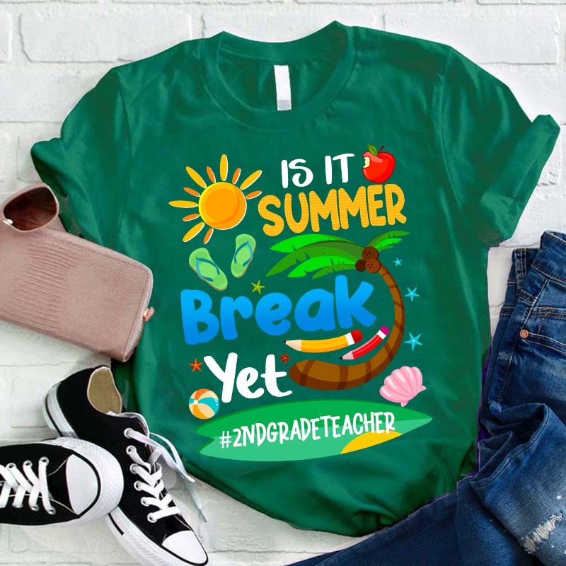 Personalized It Is Summer Break Yet Teacher T-Shirt