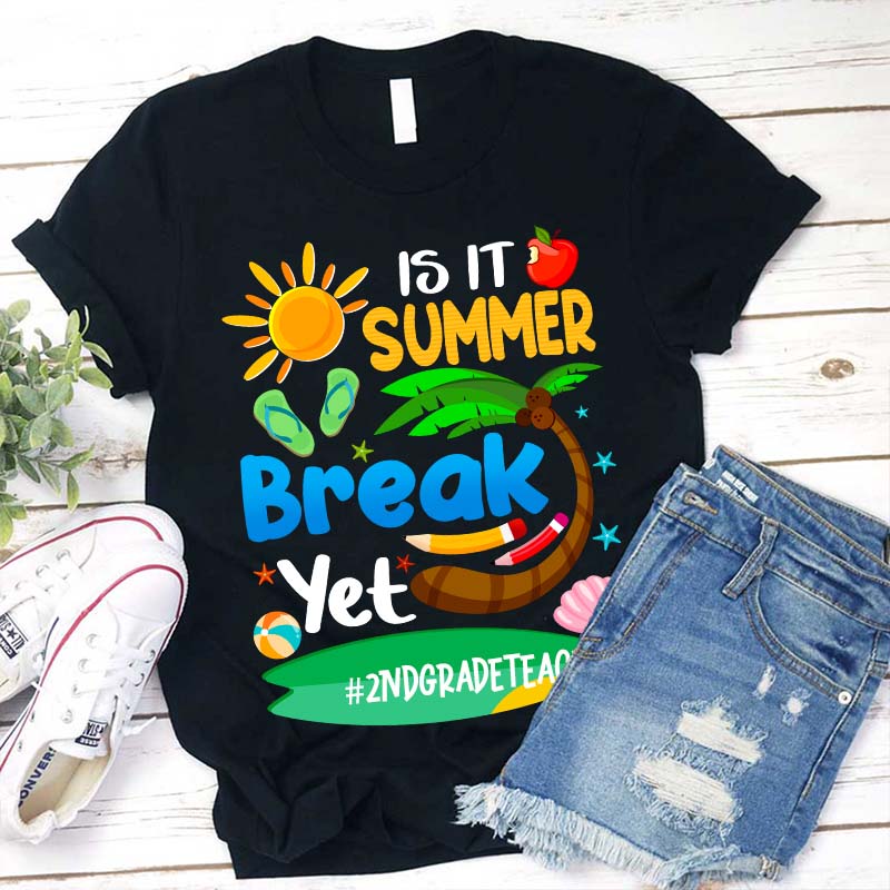 Personalized It Is Summer Break Yet Teacher T-Shirt