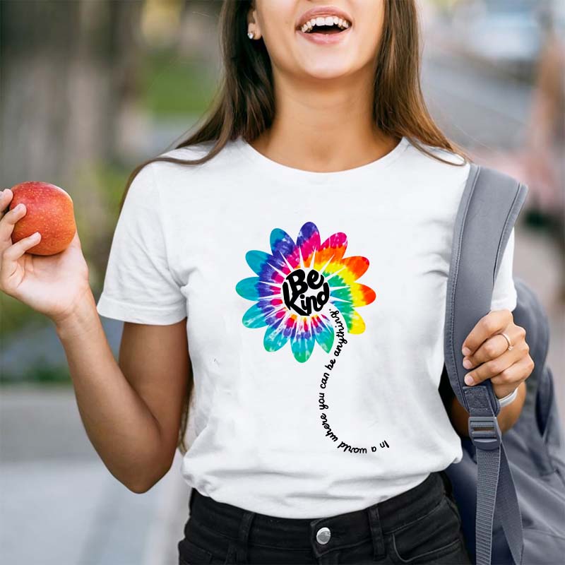 Be Kind In A World Where You Can Be Anything Teacher T-Shirt