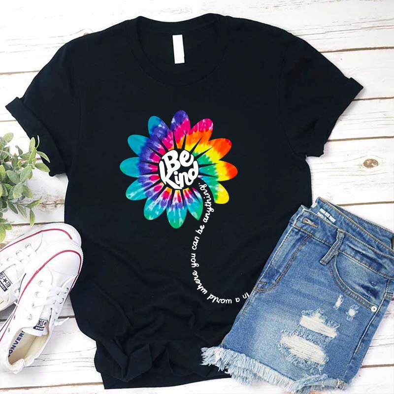 Be Kind In A World Where You Can Be Anything Teacher T-Shirt