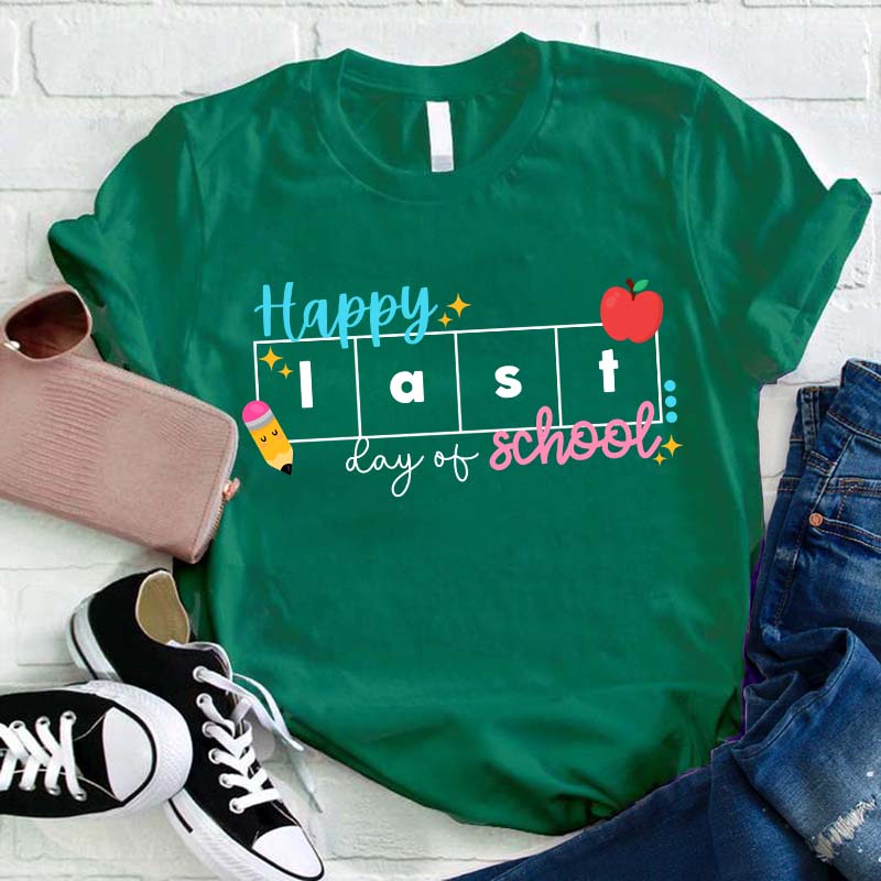 Happy Last Day Of School Teacher T-Shirt