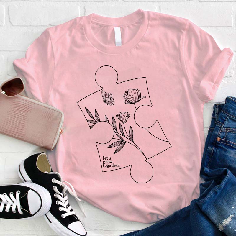 Let's Grow Together Teacher T-Shirt