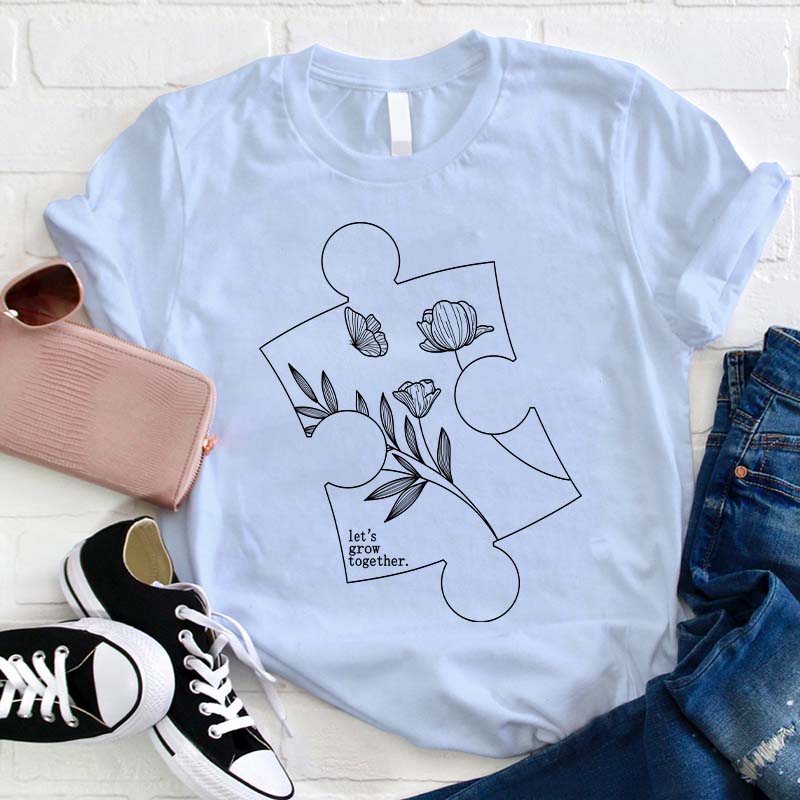 Let's Grow Together Teacher T-Shirt