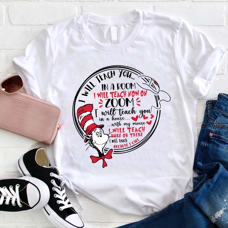 I Will Teach You In A Room Dr.Seuss T-Shirt