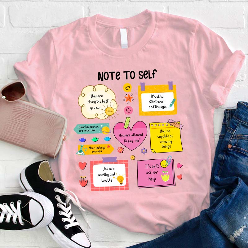 Note To Self Teacher T-Shirt