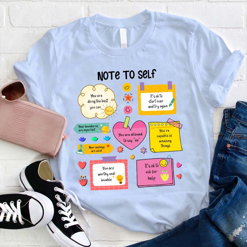 Note To Self Teacher T-Shirt